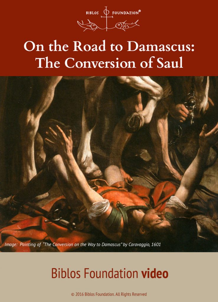 On the Road to Damascus The Conversion of Saul Biblos Foundation