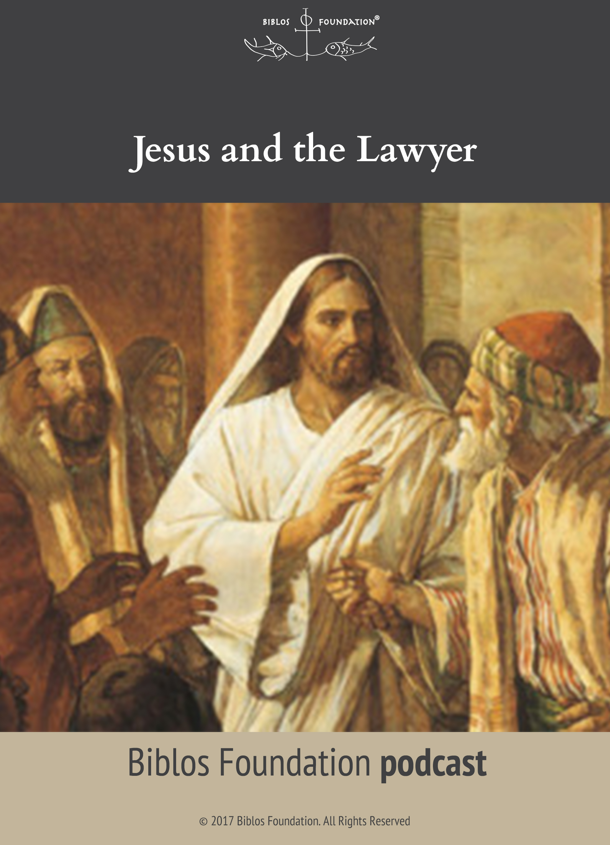 Jesus and the Lawyer Biblos Foundation
